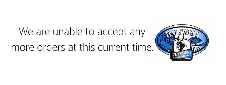 We are unable to accept deliveries at this time - Halswell Butchery
